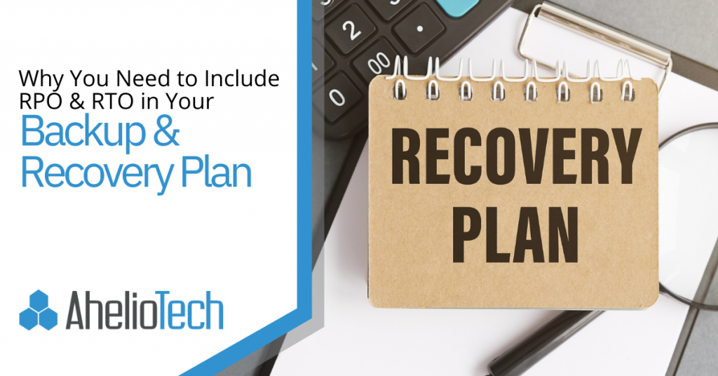 Why You Need to Include RPO & RTO in Your Backup & Recovery Plan