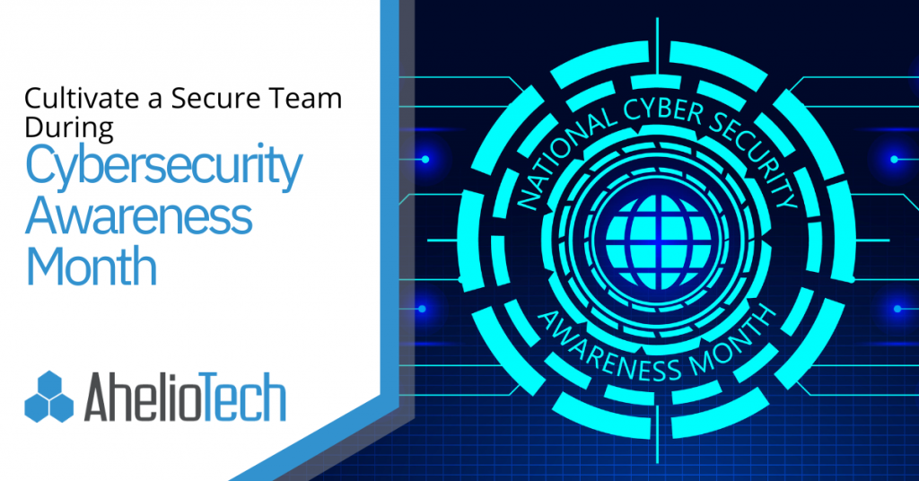 Cultivate a Secure Team During Cybersecurity Awareness Month